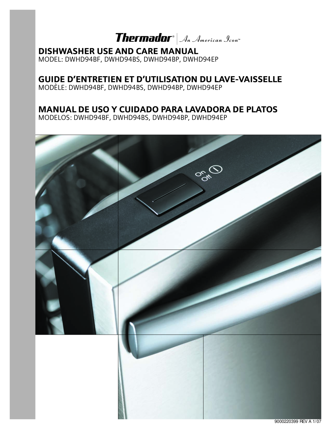 Thermador DWHD94EP, DWHD94BS, DWHD94BP manual Dishwasher Use And Care Manual, MODEL DWHD94BF, DWHD94BS, DWHD94BP, DWHD94EP 