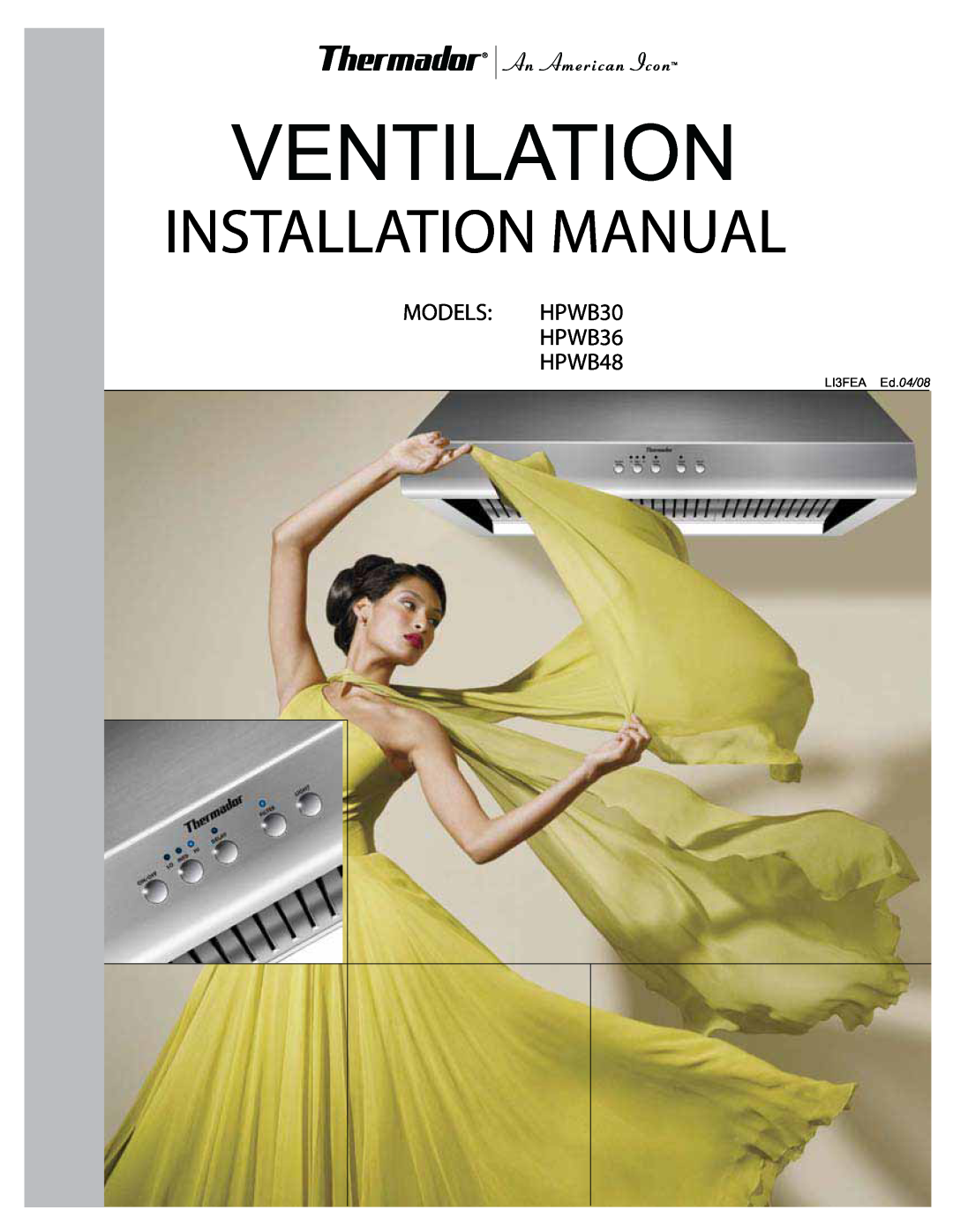 Thermador installation manual Installation Manual, MODELS HPWB30 HPWB36 HPWB48 