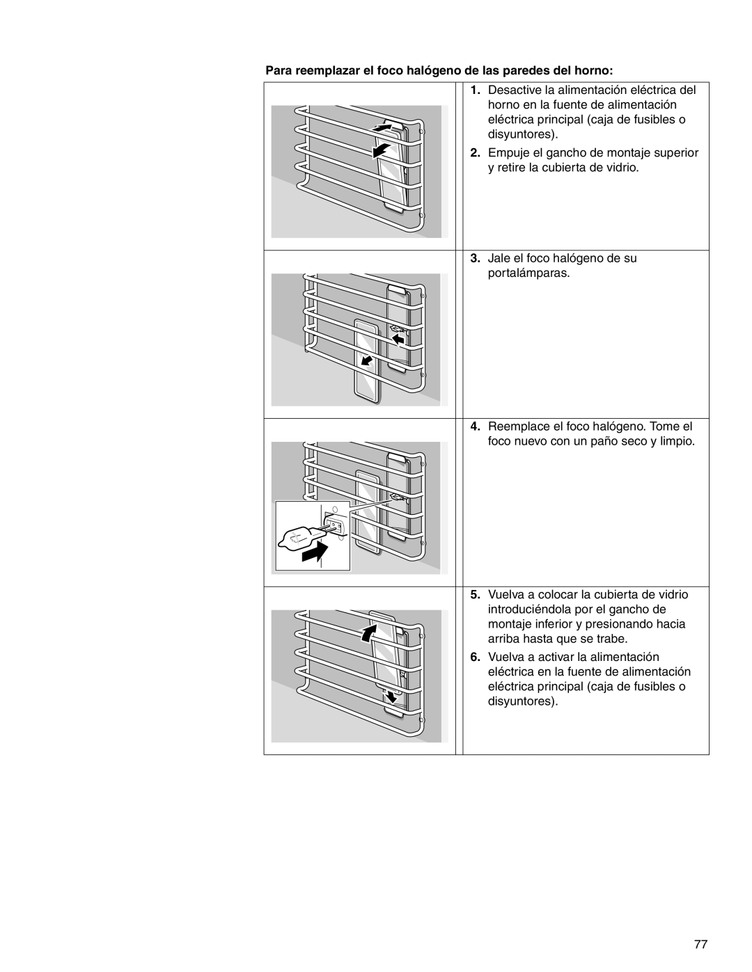 Thermador M301E, M271E manual Para reemplazar el foco halógeno de las paredes del horno 