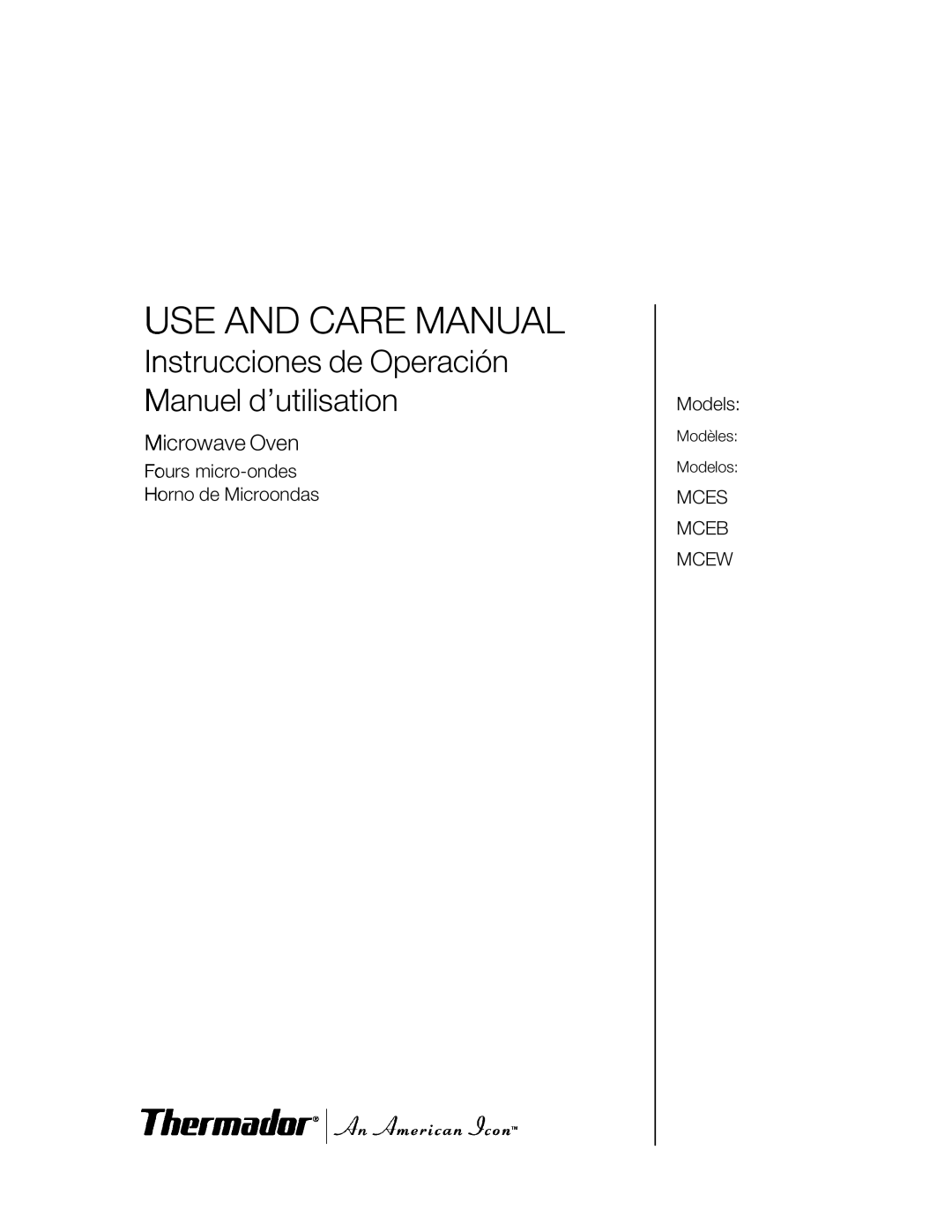 Thermador MCES, MCEW, MCEB manual + &.%, AFGEH66BA8F 78 C8E46lA &4AH8? 7HG?F4GBA, 6EBJ4I8 I8A, B78?F 