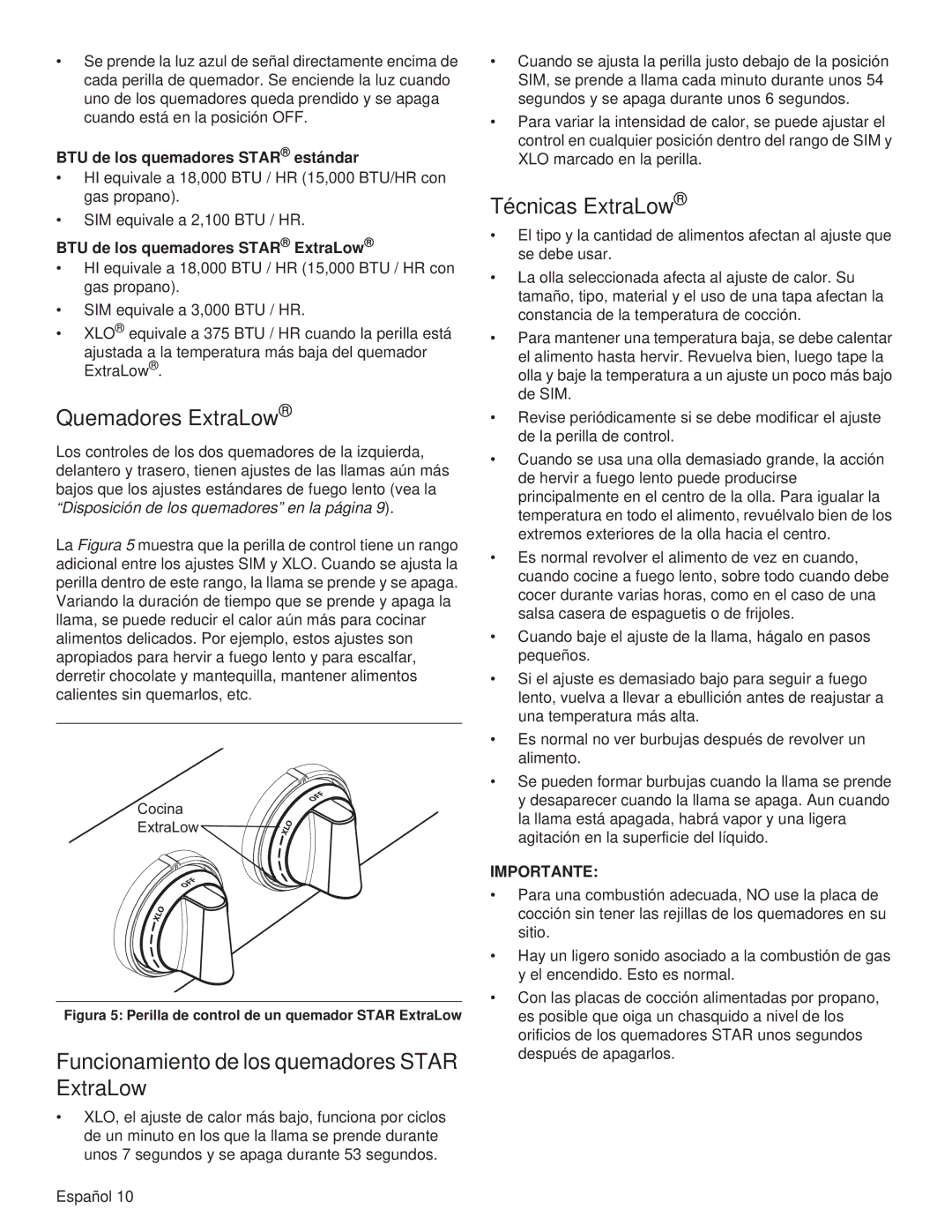 Thermador PCG48, PCG36 Quemadores ExtraLow, Técnicas ExtraLow, Funcionamiento de los quemadores Star ExtraLow, Importante 