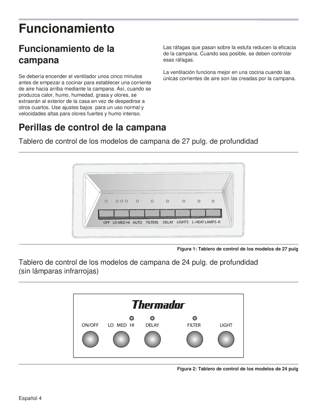 Thermador PH42GS, PH54GS, PH48HS, PH48GS, PH36HS, PH30HS Funcionamiento de la campana, Perillas de control de la campana 