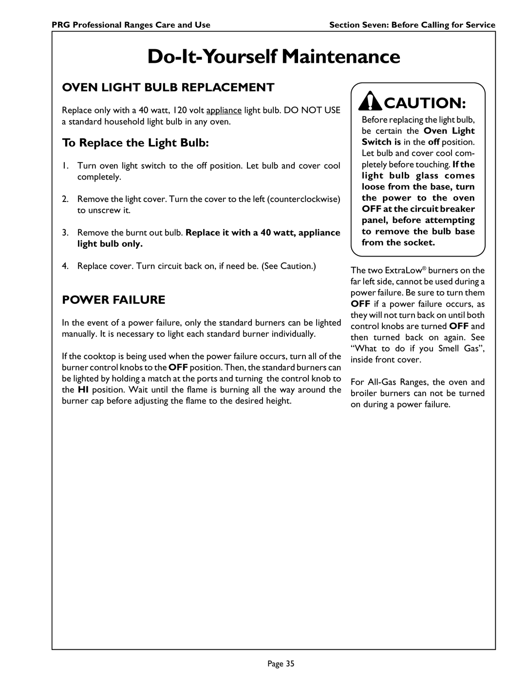 Thermador PRG486GD manual Do-It-Yourself Maintenance, Oven Light Bulb Replacement, To Replace the Light Bulb, Power Failure 