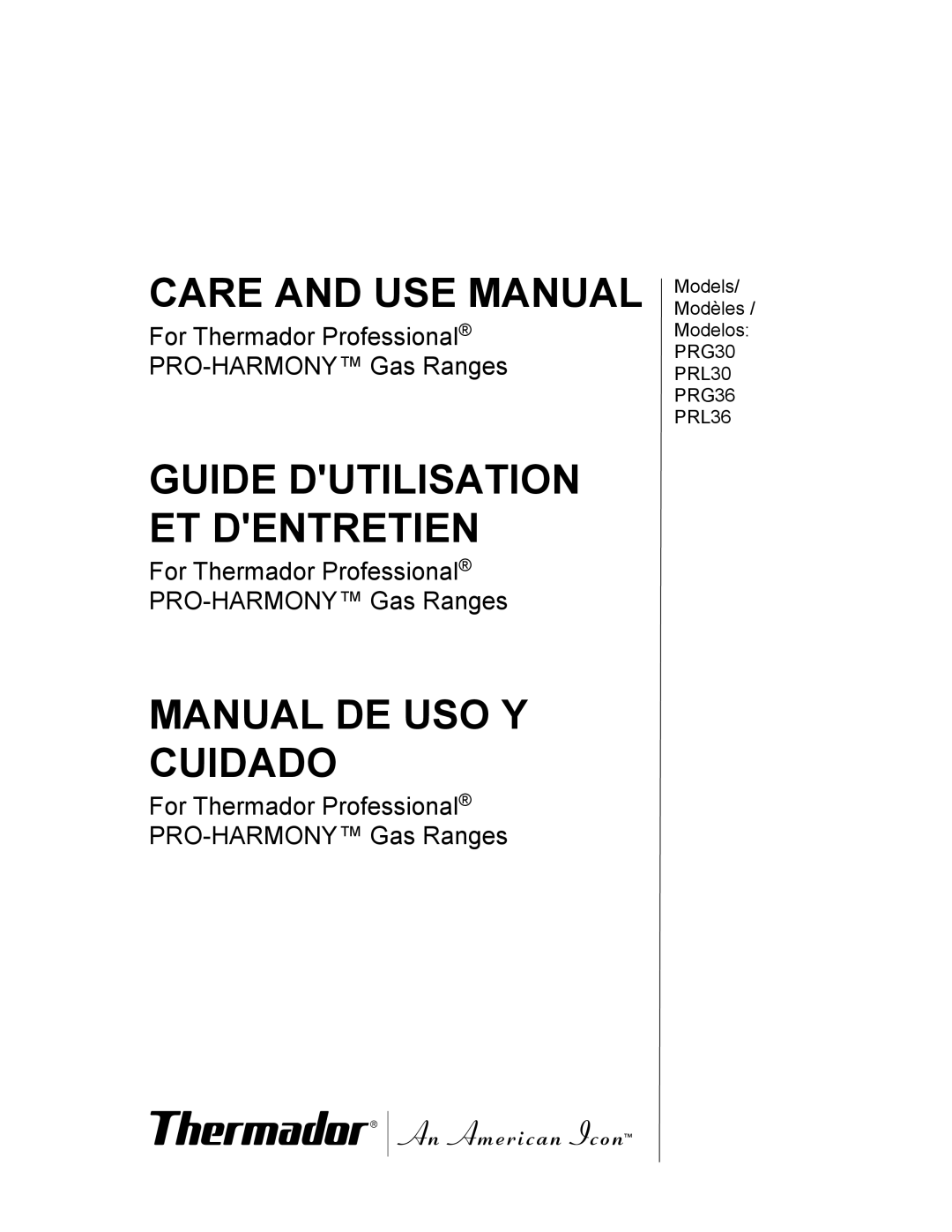 Thermador manual Models Modèles Modelos PRG30 PRG36 PRG48 PRL30 PRL36 PRL48, Care And Use Manual 