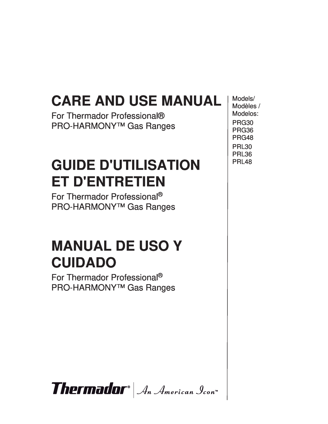 Thermador manual Models Modèles Modelos PRG30 PRG36 PRG48 PRL30 PRL36 PRL48, Care And Use Manual 