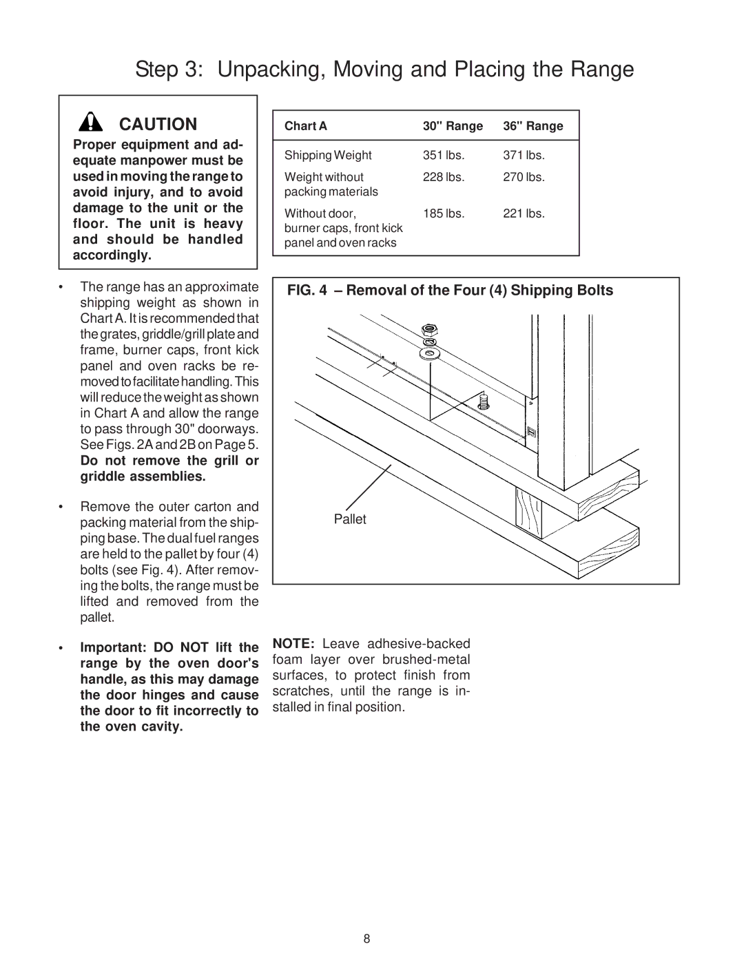 Thermador PRO-HARMONY, 336, DP30 Unpacking, Moving and Placing the Range, Do not remove the grill or griddle assemblies 