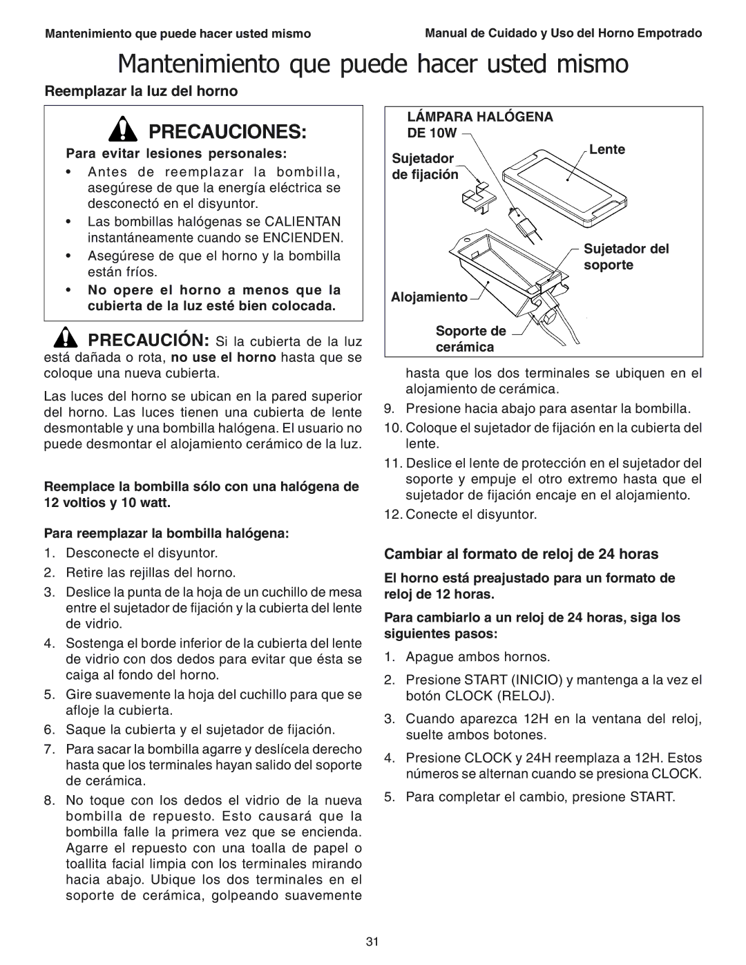 Thermador SEC271 manual Reemplazar la luz del horno, Cambiar al formato de reloj de 24 horas, Lámpara Halógena DE 10W 