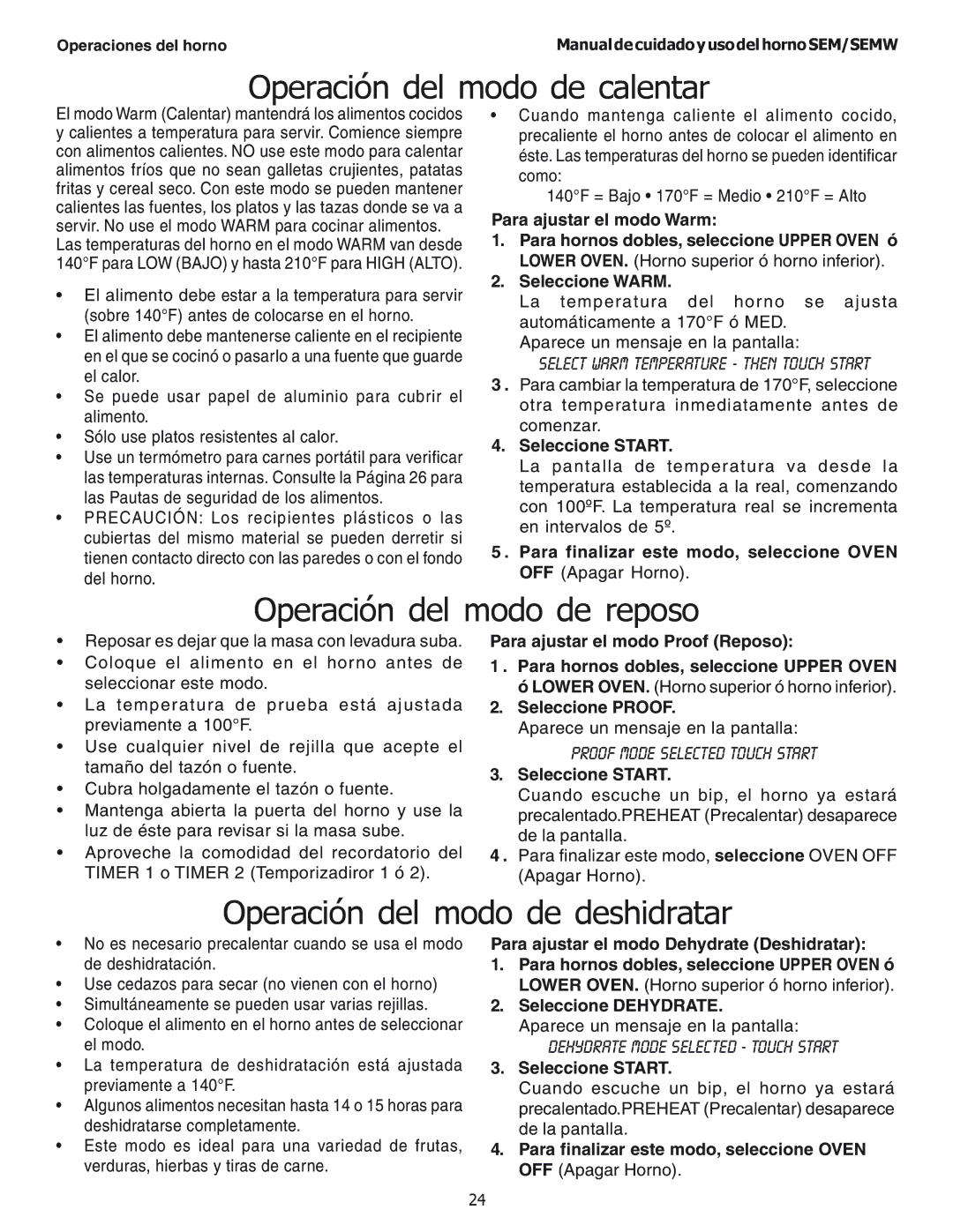 Thermador SEM272, SEMW302 Operación del modo de calentar, Operación del modo de reposo, Operación del modo de deshidratar 