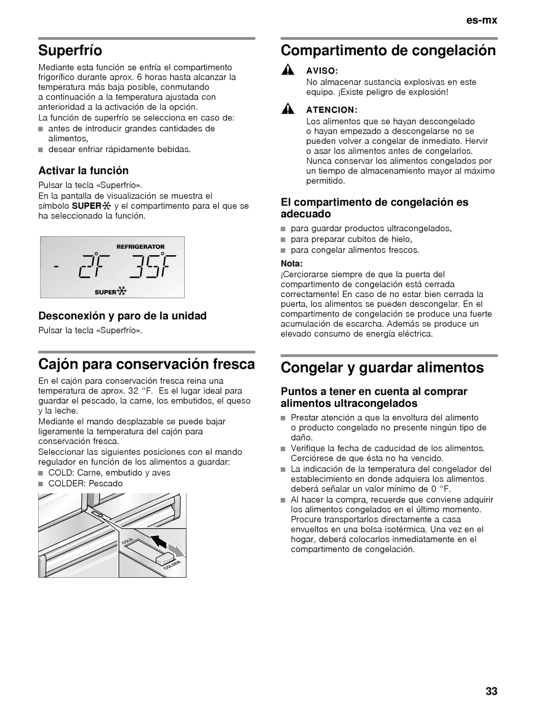 Thermador T30BB Superfrío, Compartimento de congelación, Cajón para conservación fresca, Congelar y guardar alimentos 