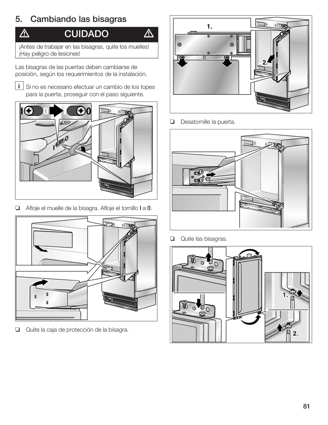 Thermador T36IB70NSP manual Cuidado d, Cambiando las bisagras 