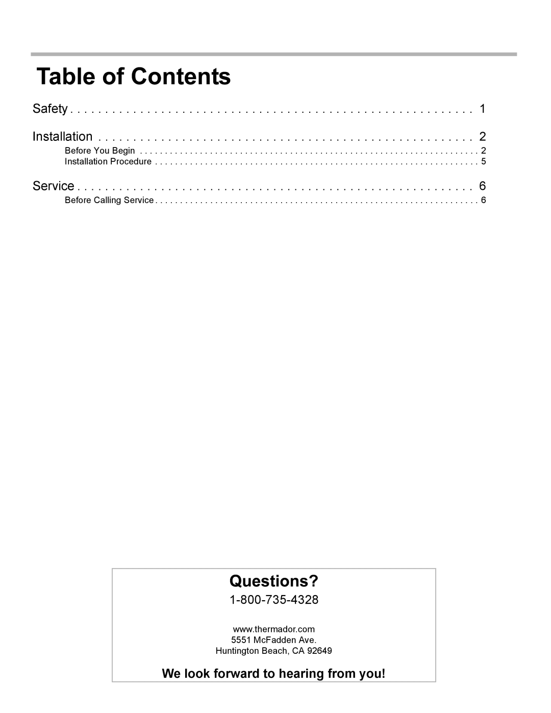 Thermador VCI2 installation manual We look forward to hearing from you 