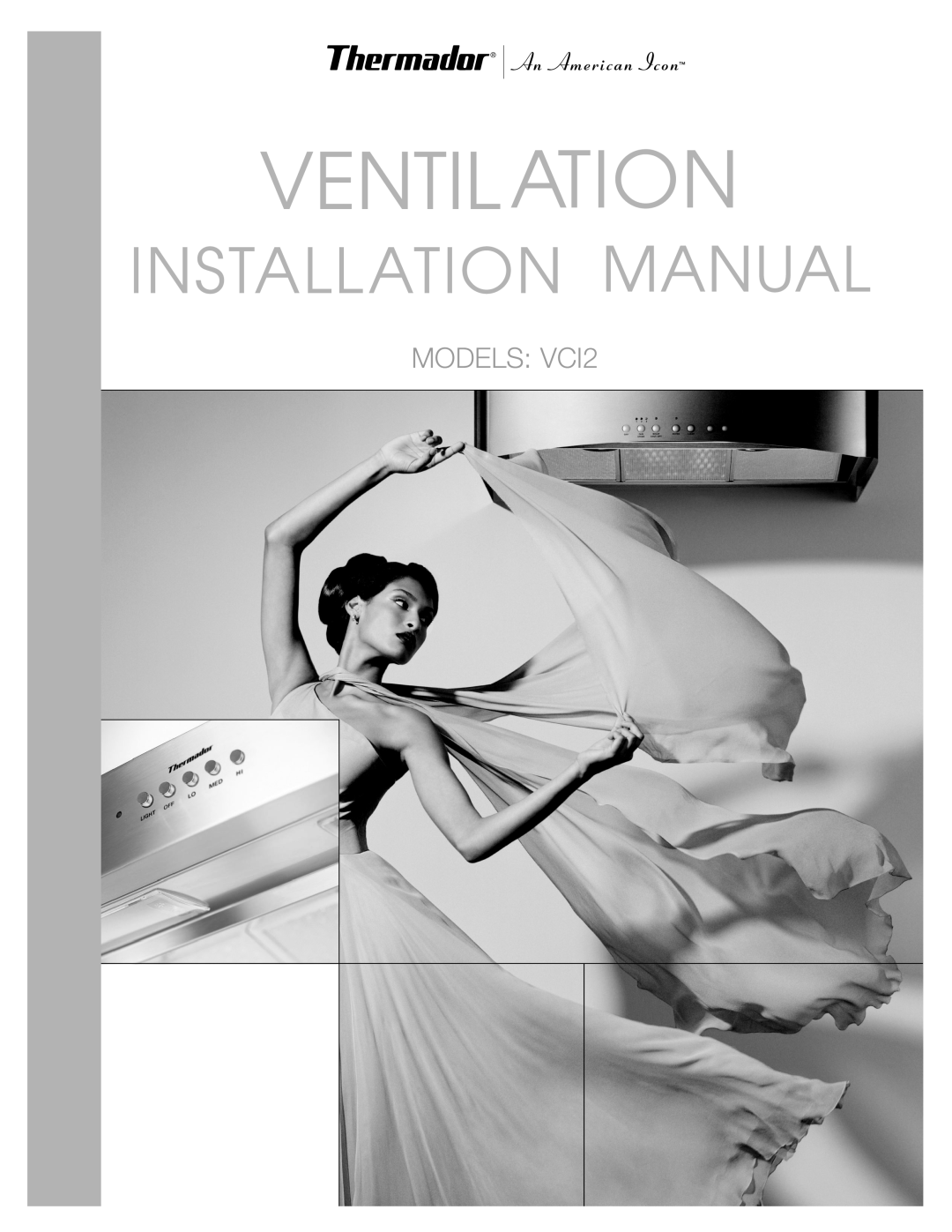 Thermador installation manual Ventil Ation, Installation Manual, MODELS CVS2VCI2 