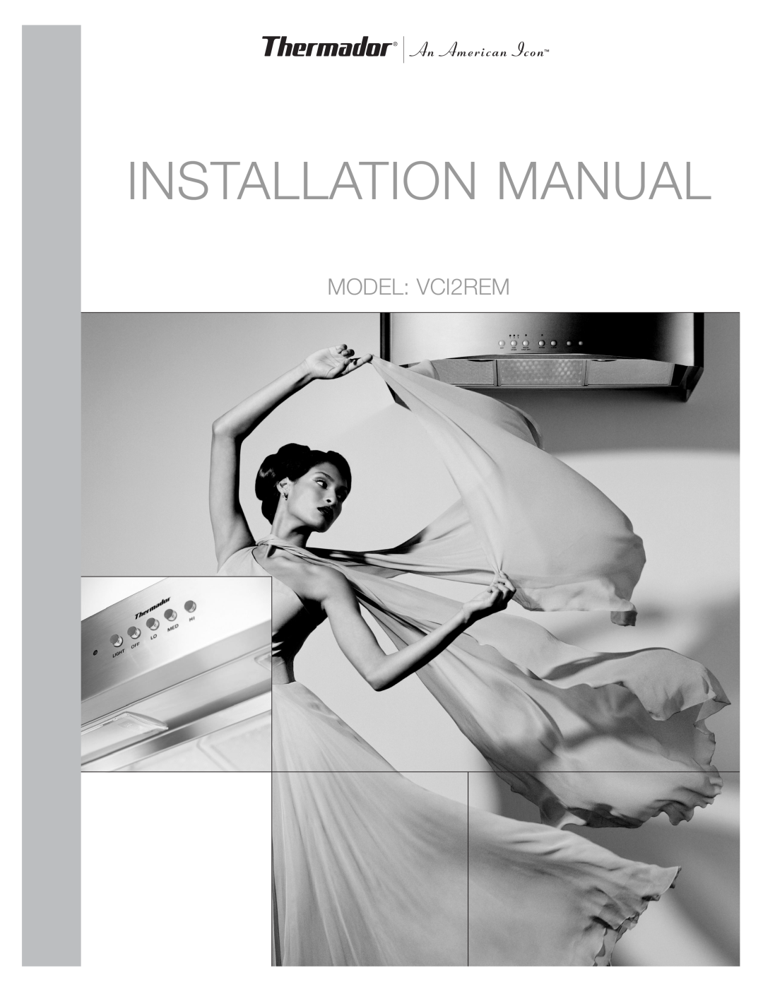 Thermador installation manual Ventil Ation, Installation Manual, MODEL E S VCI2REMVS2 
