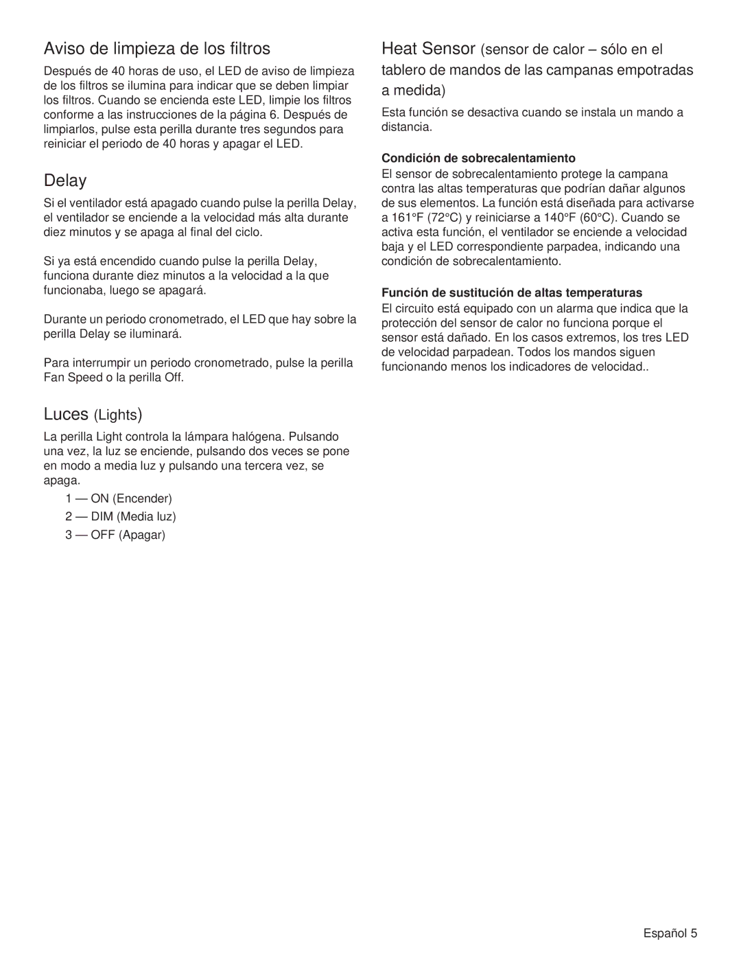 Thermador VCIB54JP, VCIN48JP manual Aviso de limpieza de los filtros, Delay, Luces Lights, Condición de sobrecalentamiento 