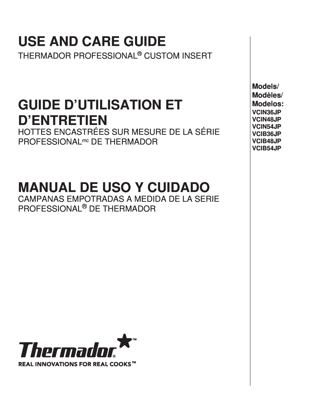 Thermador VCIB48JP, VCIN48JP manual Use And Care Guide, Guide D’Utilisation Et D’Entretien, Manual De Uso Y Cuidado 