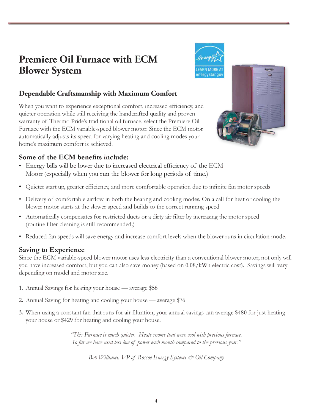 Thermo Products OL5 Premiere Oil Furnace with ECM Blower System, Some of the ECM beneﬁts include, Saving to Experience 