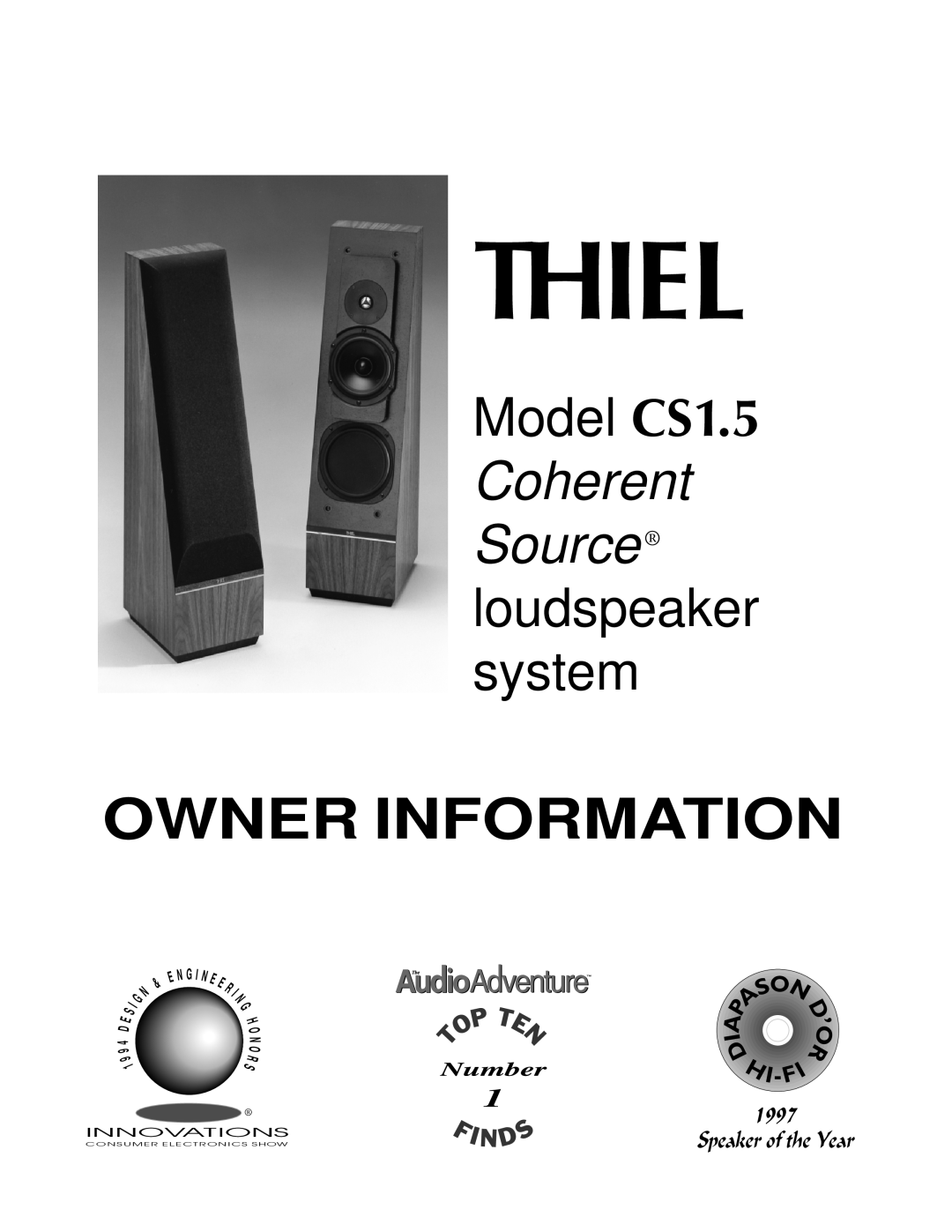 Thiel Audio Products manual Thiel, Owner Information, Model CS1.5 Coherent Source loudspeaker system, 1997, Innovations 
