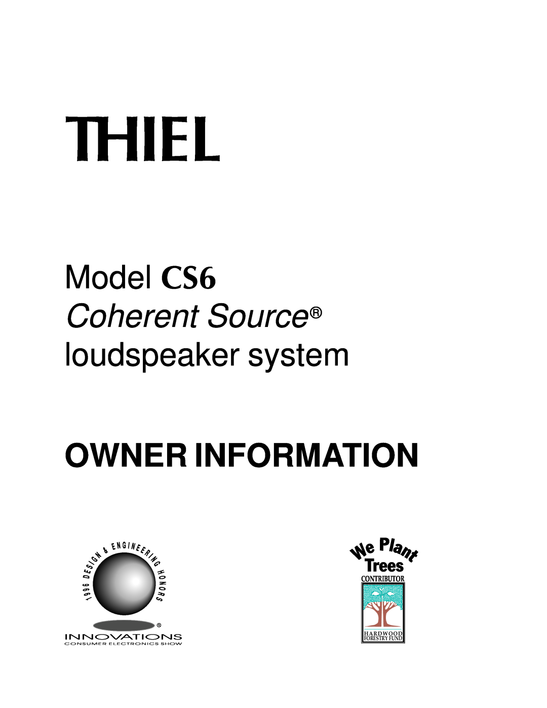Thiel Audio Products manual Thiel, Model CS6 Coherent Source loudspeaker system, Owner Information, Innovations 