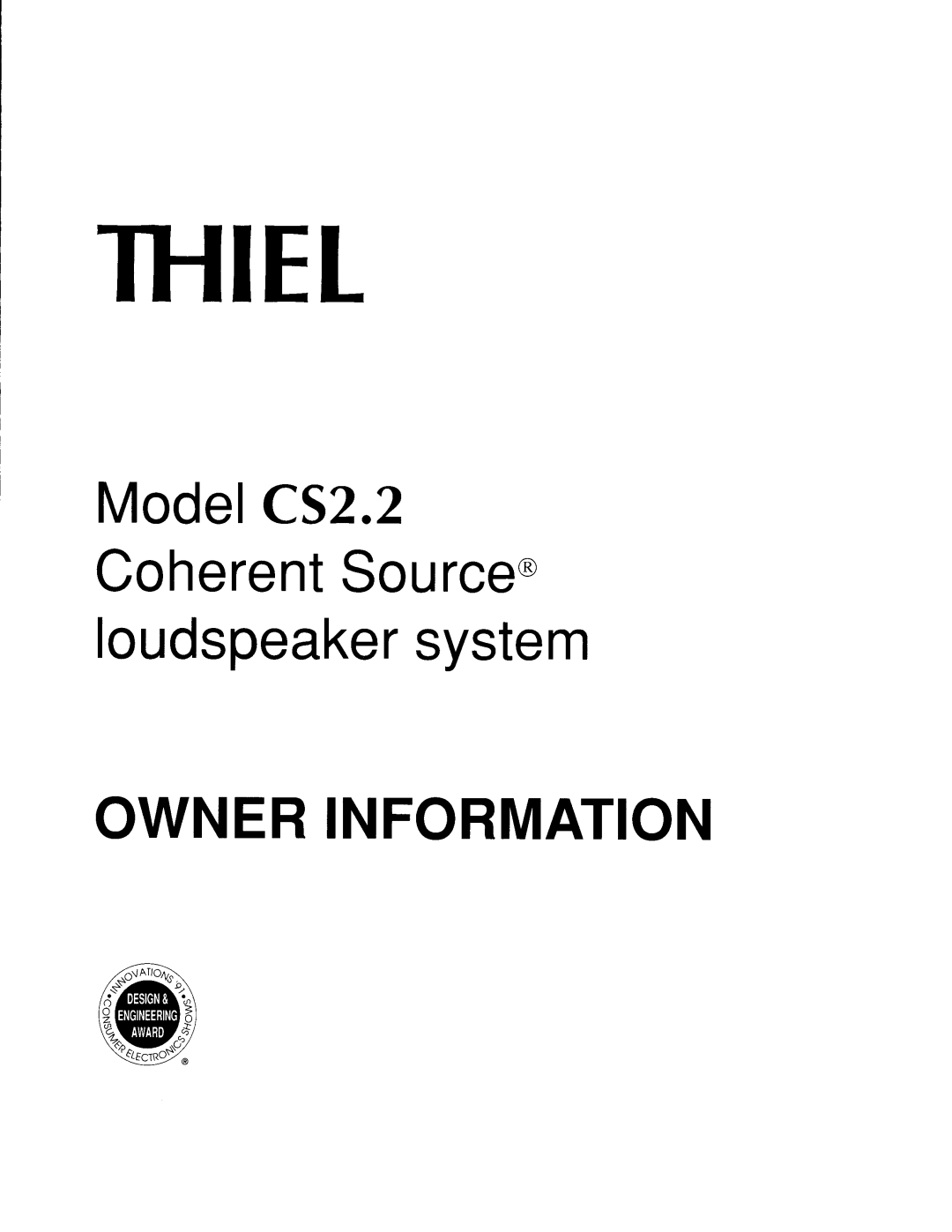 Thiel Audio Products manual Thiel, ModelCS2.2 CoherentSource@ loudspeakersystem, Ownerinformation 