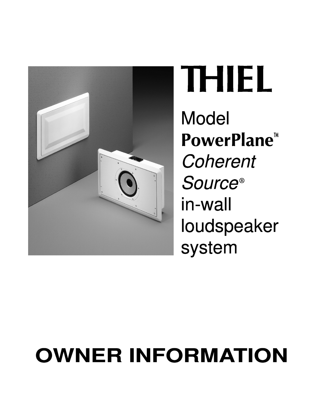 Thiel Audio Products PowerPlane manual Thiel, Owner Information, Model 
