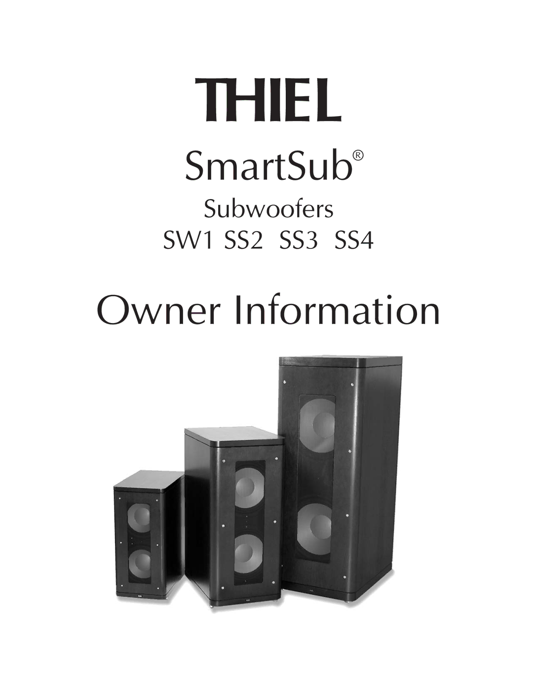 Thiel Audio Products SW1, SS4, SS3 manual Thiel 