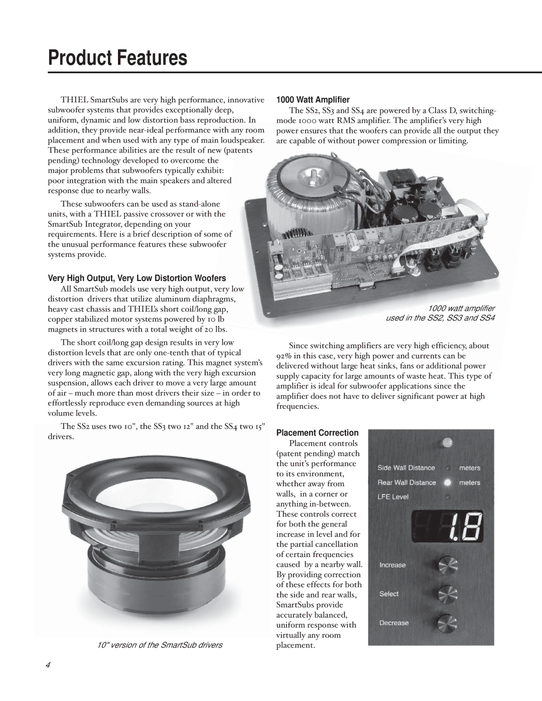 Thiel Audio Products SW1, SS4, SS3 manual Product Features, Watt Amplifier 