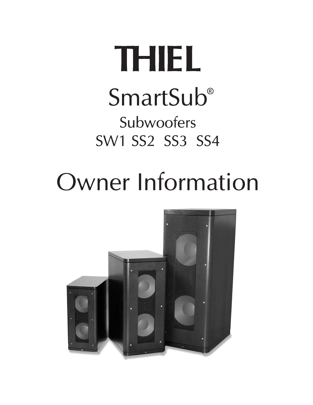 Thiel Audio Products manual Thiel, SmartSub, Owner Information, Subwoofers SW1 SS2 SS3 SS4 