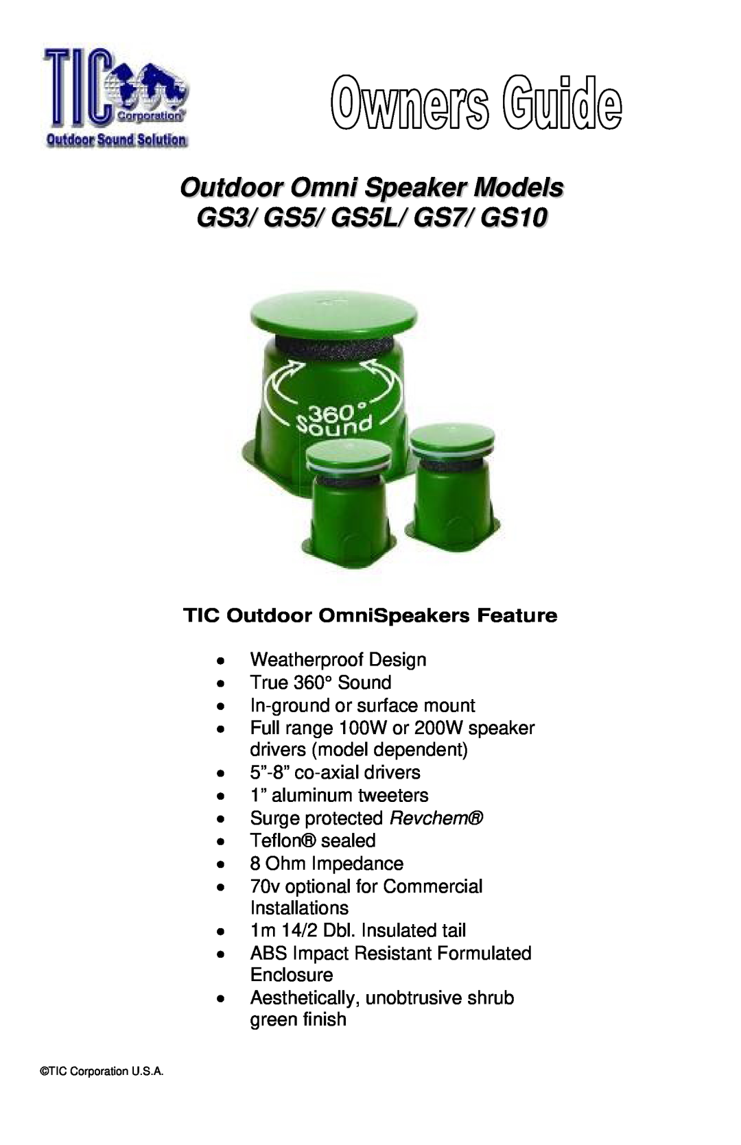 TIC manual Outdoor Omni Speaker Models GS3/ GS5/ GS5L/ GS7/ GS10, TIC Outdoor OmniSpeakers Feature 