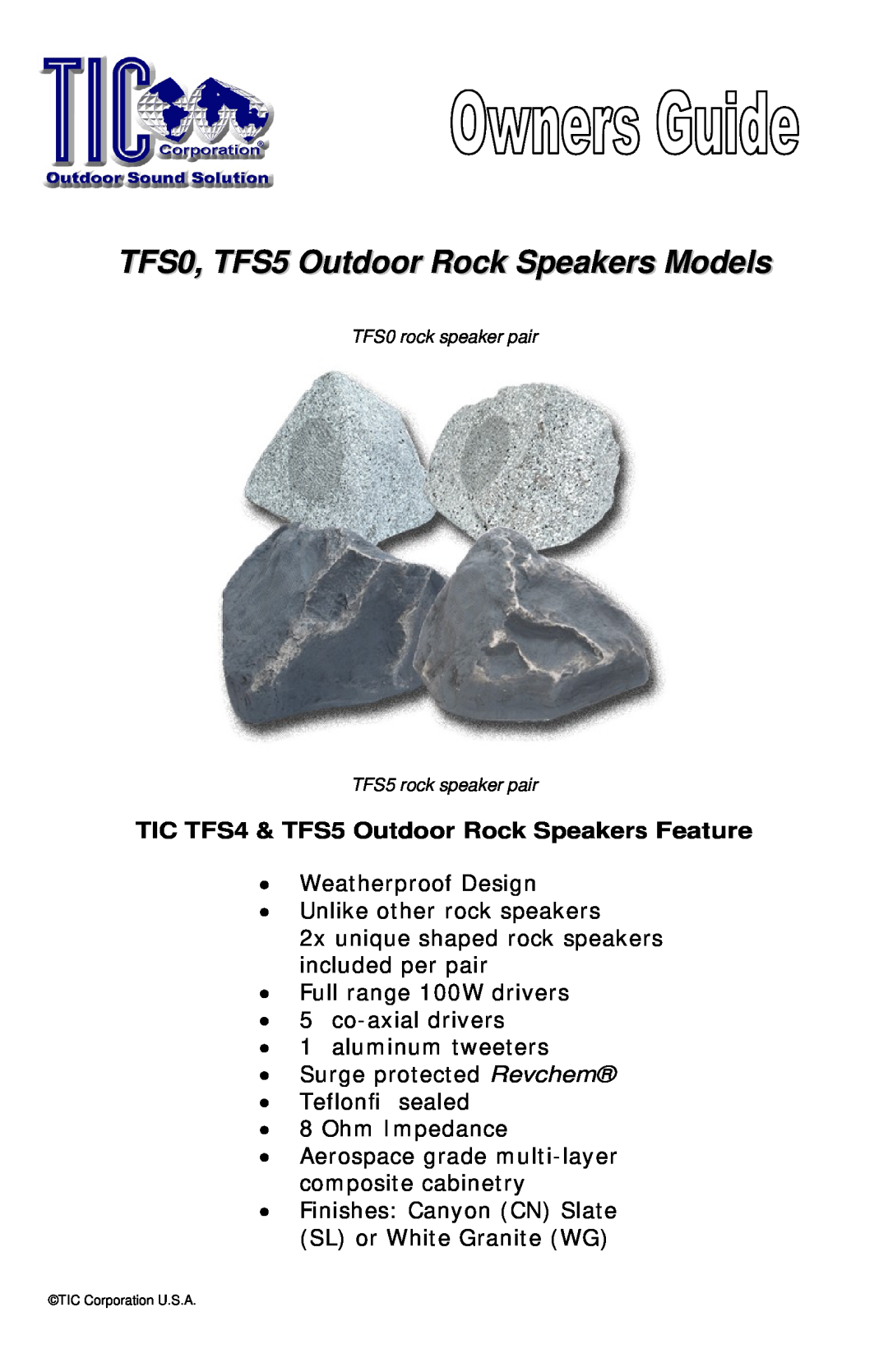 TIC manual TFS0, TFS5 Outdoor Rock Speakers Models, TIC TFS4 & TFS5 Outdoor Rock Speakers Feature 
