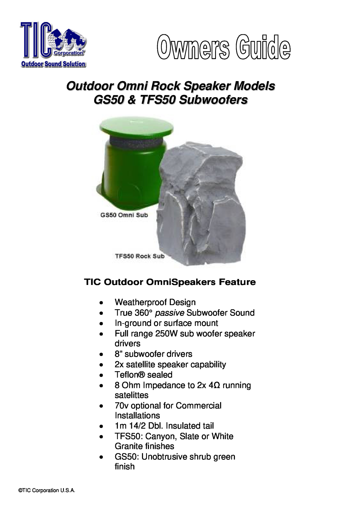 TIC manual Outdoor Omni Rock Speaker Models, GS50 & TFS50 Subwoofers, TIC Outdoor OmniSpeakers Feature 