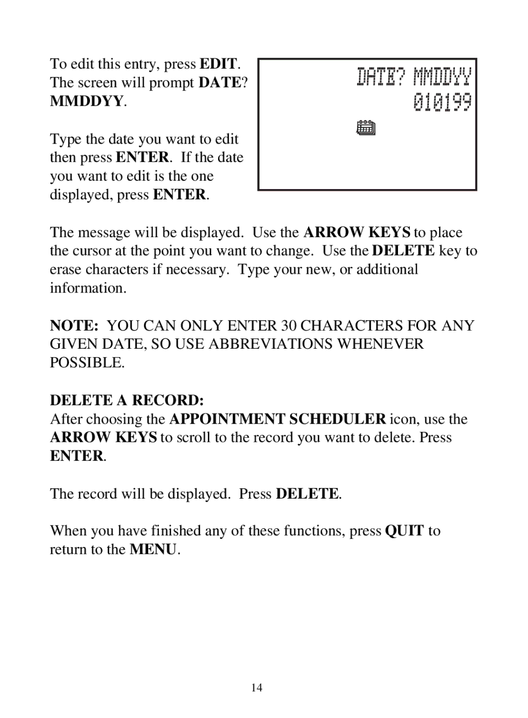 Tiger 71-555 warranty To edit this entry, press Edit Screen will prompt DATE?, Mmddyy, Delete a Record 