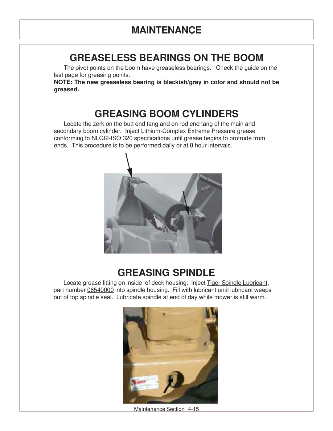 Tiger JD 62-6420 manual Maintenance Greaseless Bearings on the Boom, Greasing Boom Cylinders, Greasing Spindle 