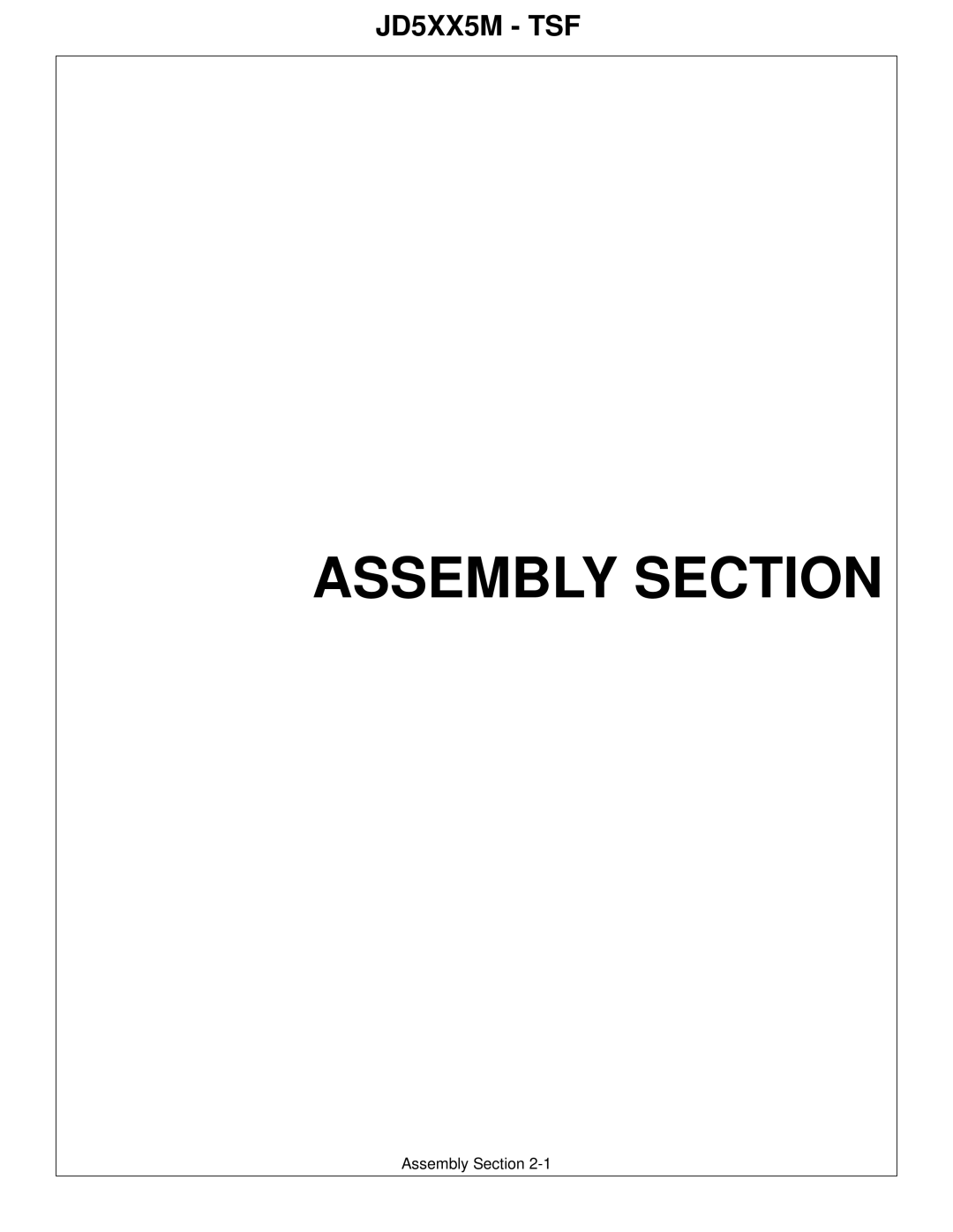 Tiger Mowers JD 5085M-105M, JD 5065M manual Assembly Section, JD5XX5M TSF 