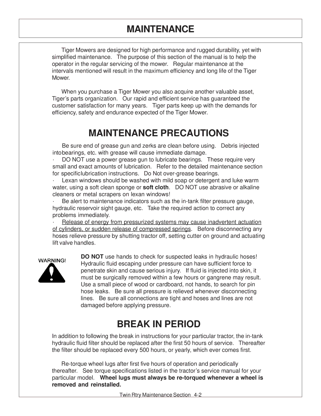 Tiger Products Co., Ltd 6020009 manual Maintenance Precautions, Break in Period 