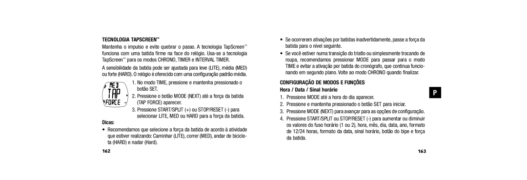 Timex 150 user manual Tecnologia Tapscreen, Dicas, Configuração DE Modos E Funções, Hora / Data / Sinal horário 