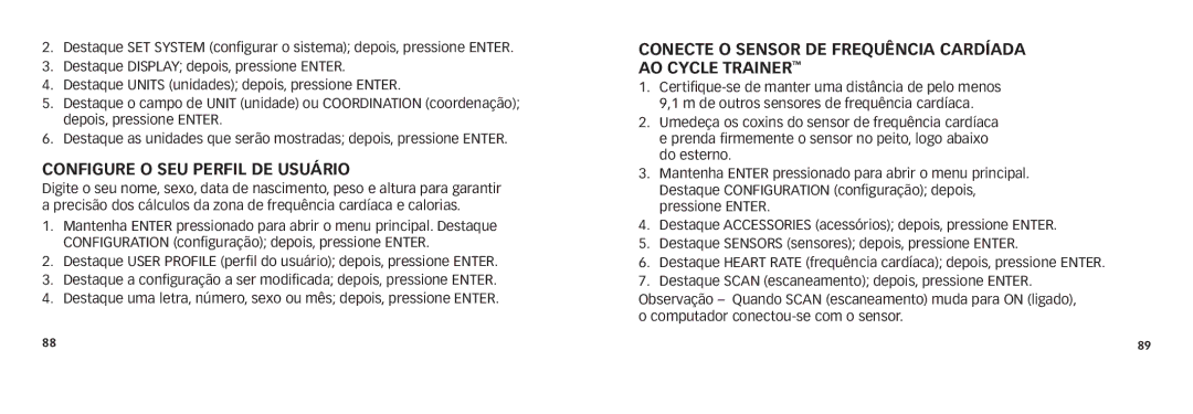 Timex NA/EU W280 242-095004 Configure o seu perfil de usuário, Conecte o sensor de frequência cardíada ao Cycle Trainer 