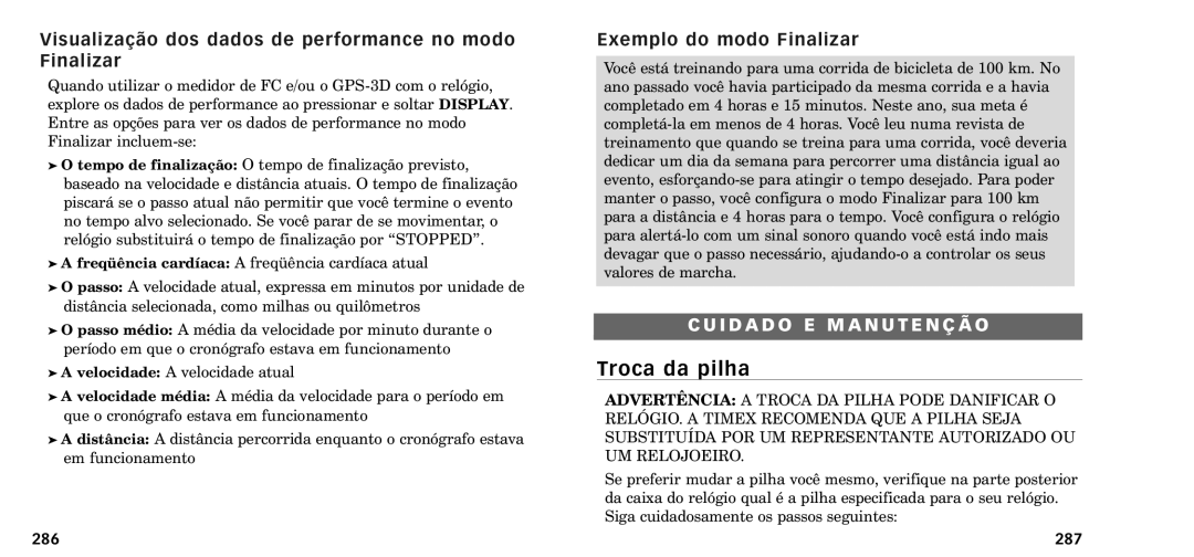 Timex W-218607-095000NA Troca da pilha, Visualiza‹o dos dados de performance no modo Finalizar, Exemplo do modo Finalizar 