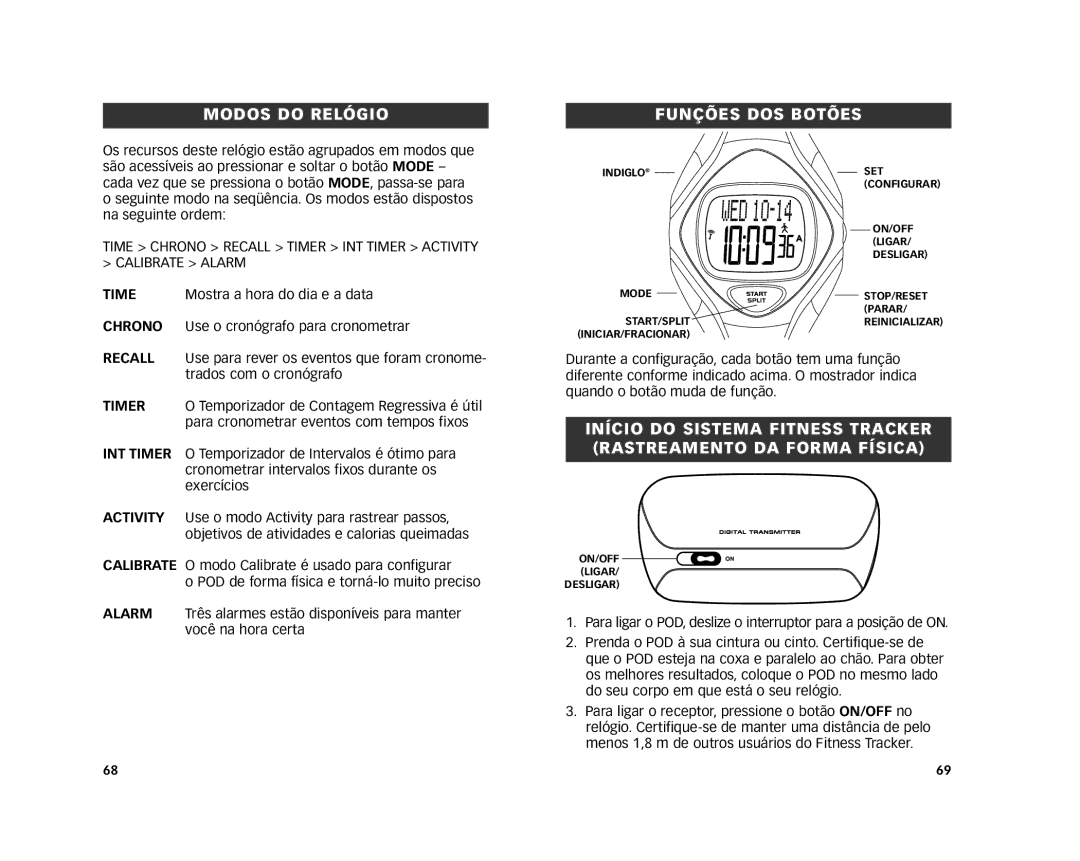 Timex W243 EU 193-095002-04 manual Modos do Relógio, Funções DOS Botões 