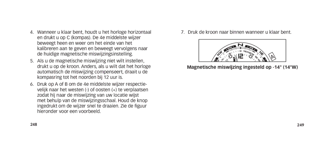 Timex W273 EU1 355-095013 manual Magnetische miswijzing ingesteld op -14 14W 