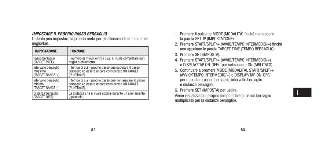 Timex W279 quick start Impostare il proprio passo bersaglio, Premere SET Imposta, Impostazione Funzione, Puntuale 