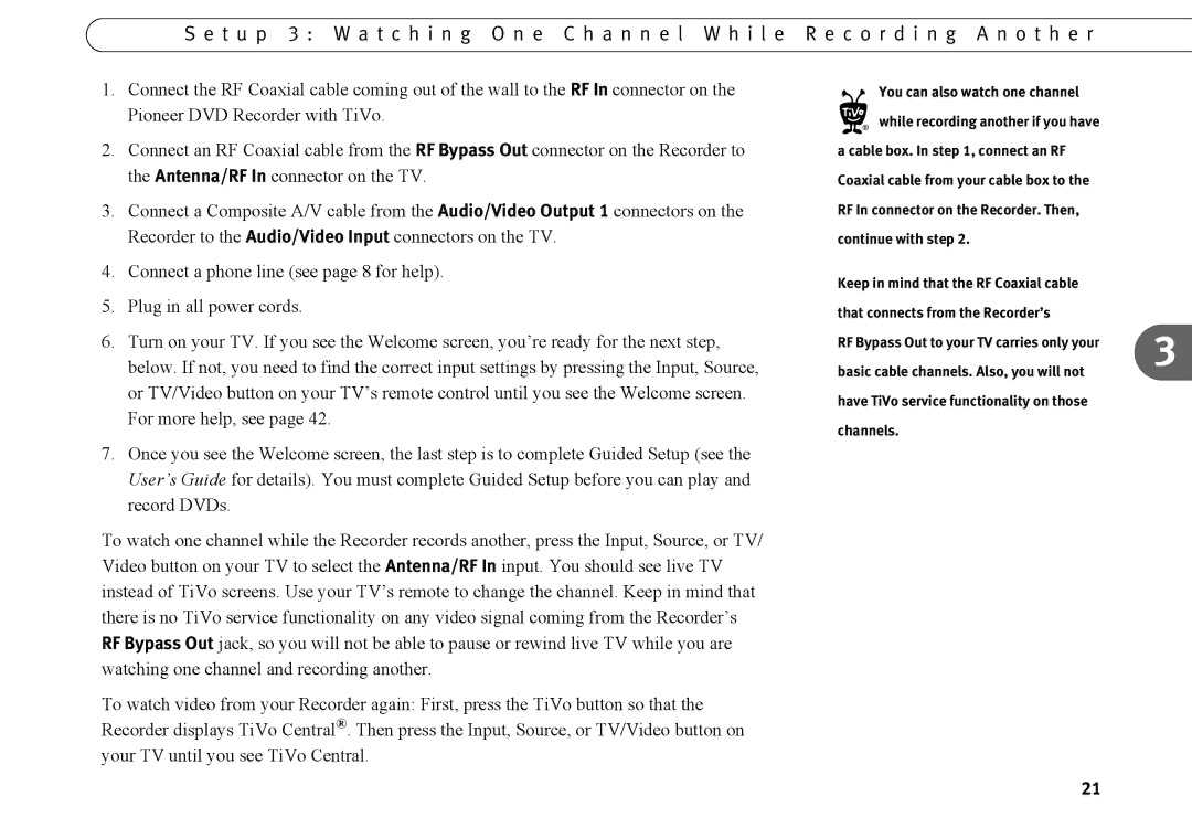 TiVo series 2 operating instructions You can also watch one channel 