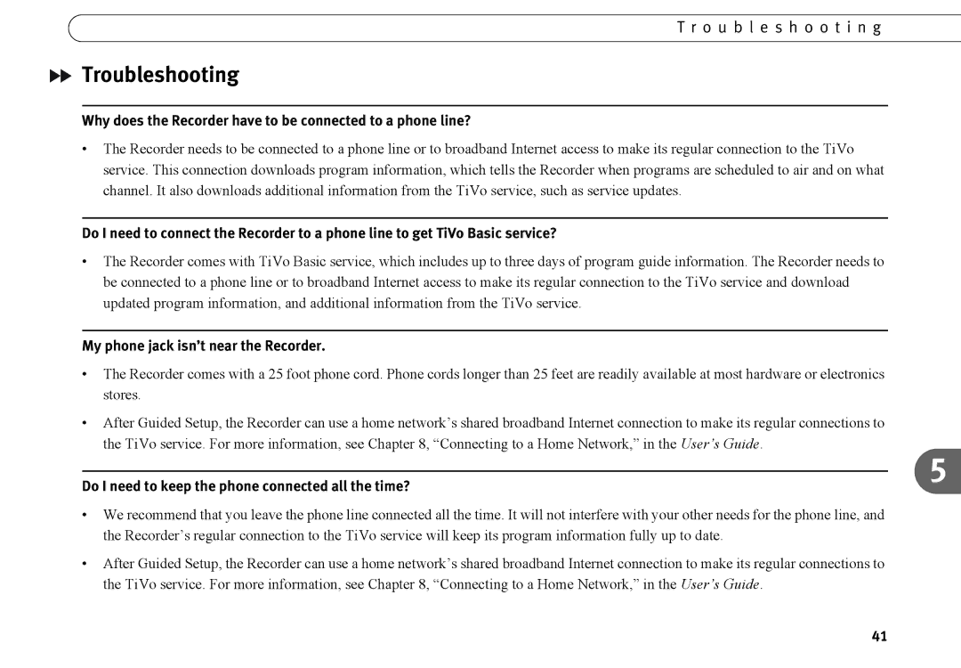 TiVo series 2 operating instructions Troubleshooting, Why does the Recorder have to be connected to a phone line? 