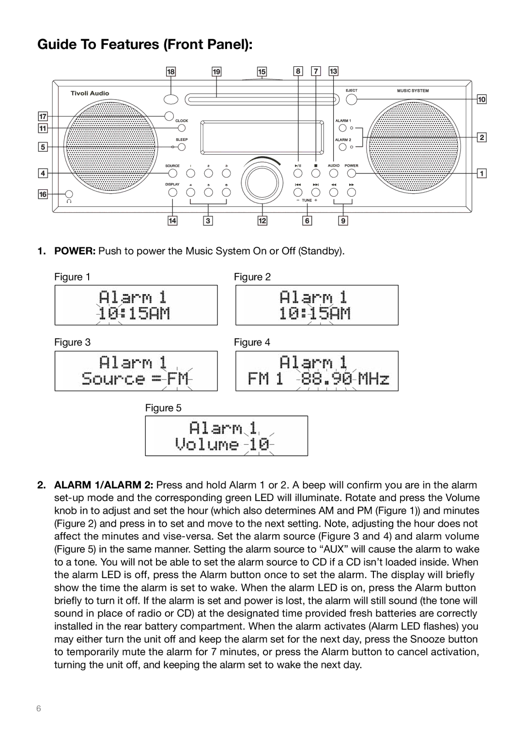 Tivoli Audio MSY0906USR2 owner manual Guide To Features Front Panel, Power Push to power the Music System On or Off Standby 