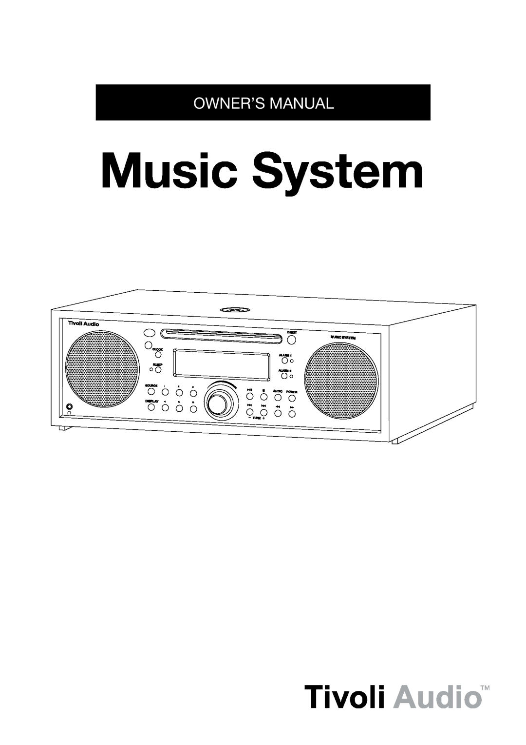 Tivoli Audio MUSIC SYSTEM owner manual Music System, Owner’S Manual 