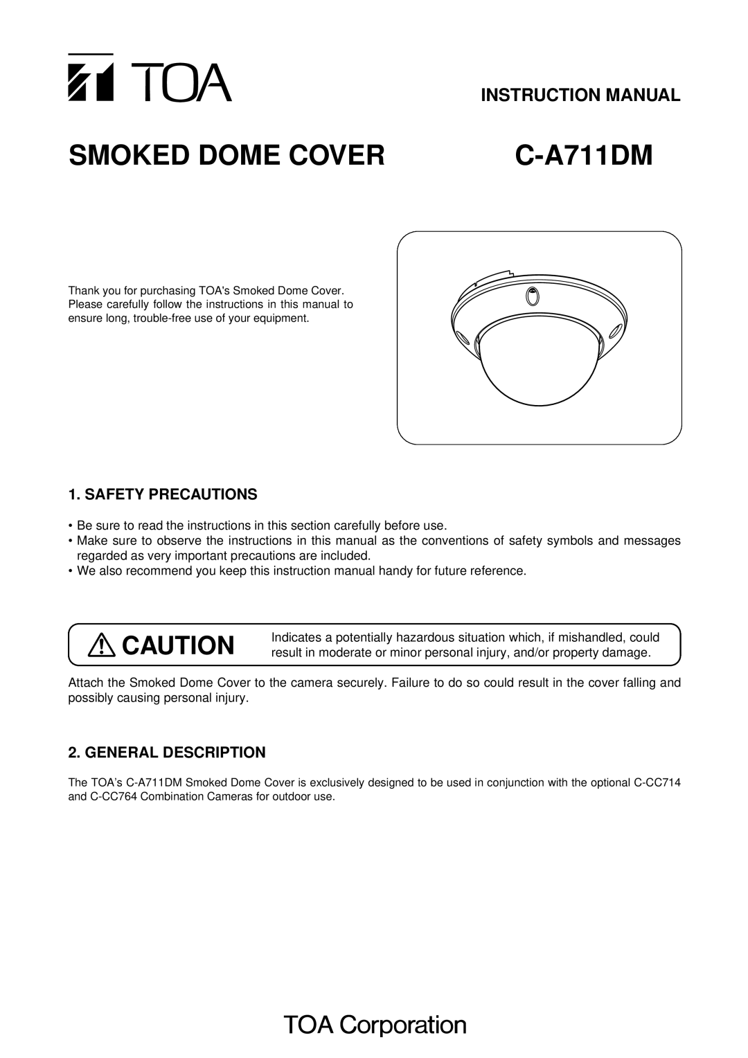 TOA Electronics C-A711DM instruction manual Smoked Dome Cover, Safety Precautions, General Description 