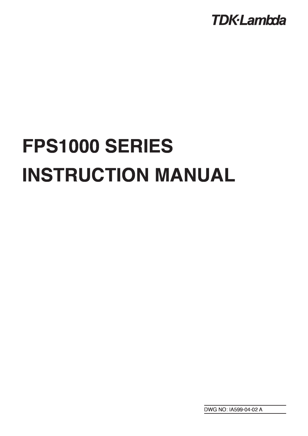 TOA Electronics FPS1000-32, FPS1000-24, FPS1000-12, FPS-S1U, FPS-T1U, FPS1000-48 instruction manual DWG NO IA599-04-02 A 