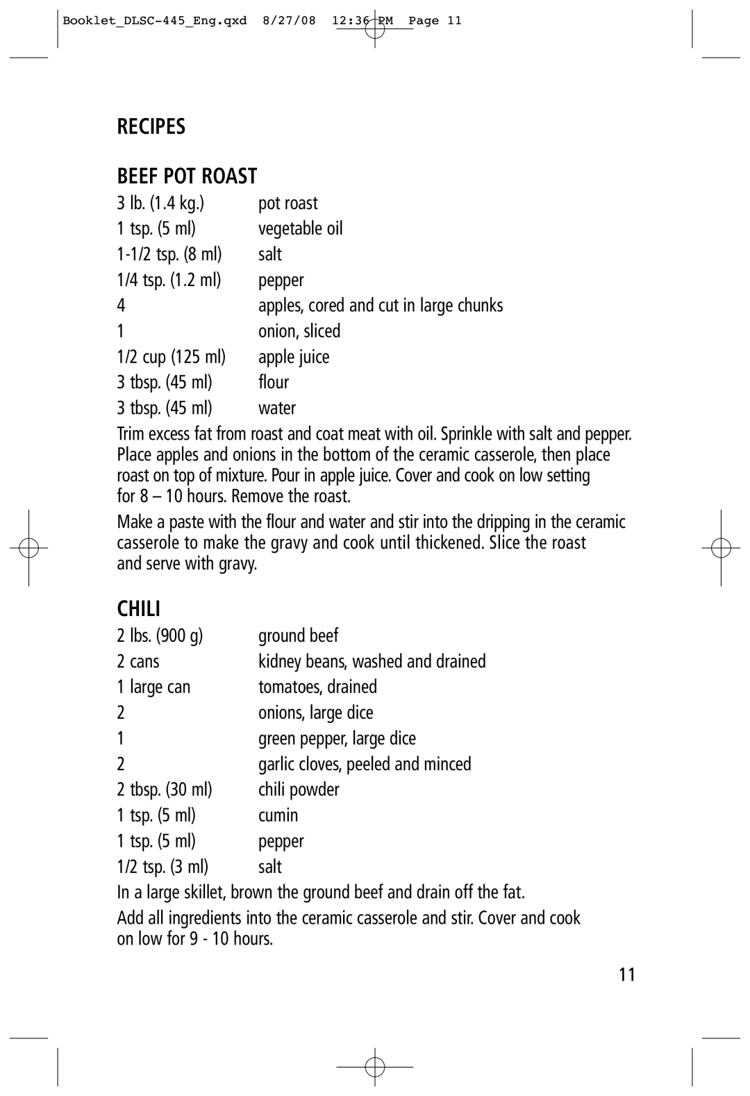 Toastess DLSC-445 manual Recipes Beef POT Roast, Chili, Onion, sliced, Cup 125 ml Apple juice Tbsp ml Flour Water 