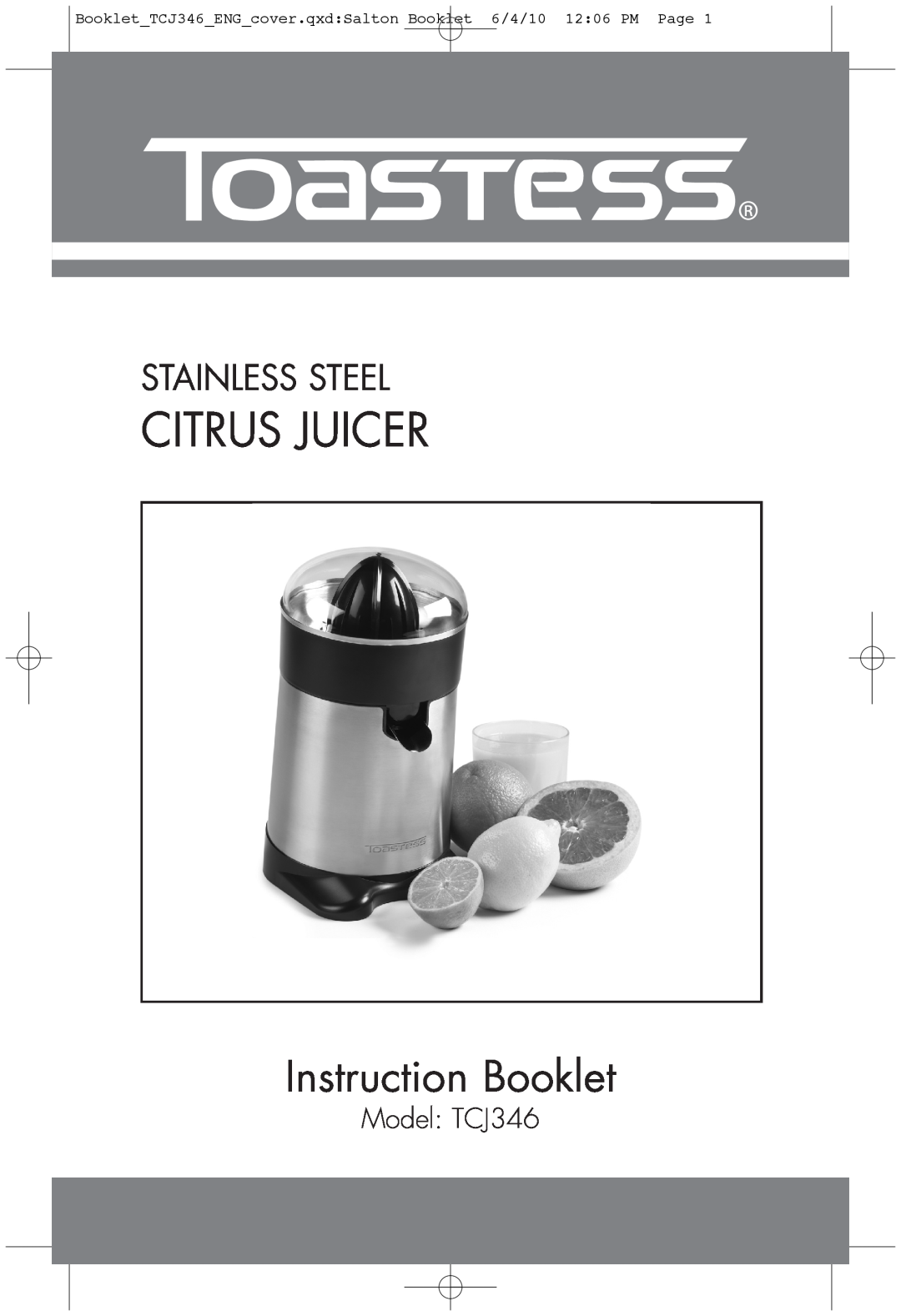 Toastess manual Model TCJ346, Citrus Juicer, Instruction Booklet, Stainless Steel 