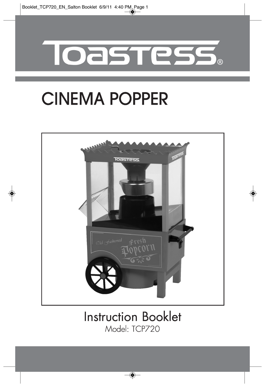 Toastess manual Cinema Popper, Instruction Booklet, Model TCP720 