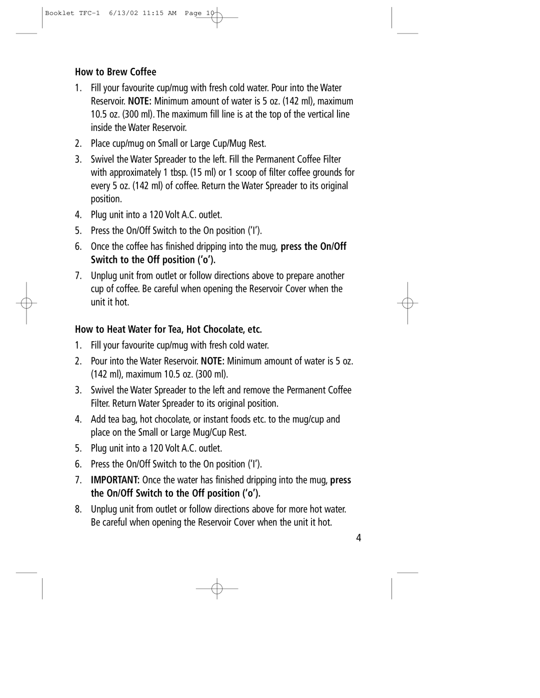 Toastess TFC-1 manual How to Brew Coffee, Switch to the Off position ‘o’, How to Heat Water for Tea, Hot Chocolate, etc 